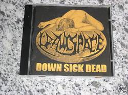 Crawlspace (GER) : Down ,Sick , Dead